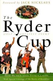 book cover of The Ryder Cup: Golf's Greatest Event by Bob Bubka