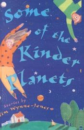 book cover of Some of the Kinder Planets by Tim Wynne-Jones