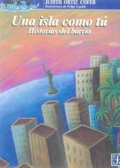 book cover of Una Isla Como Tu: Historias del Barrio by Judith Ortiz Cofer