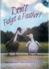 book cover of Don't Fidget A Feather! by Erica Silverman