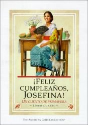 book cover of Happy Birthday, Josefina!: A Springtime Story (The American Girls Collection, Book 4) by Valerie Tripp