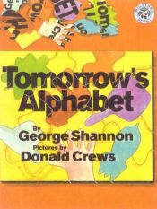 book cover of Tomorrow's Alphabet (Mulberry Books) by George Shannon