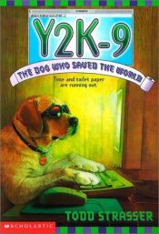 book cover of Y2K-9: The Dog That Saved the World by Todd Strasser