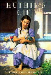 book cover of Ruthie's gift by Kimberly Brubaker Bradley
