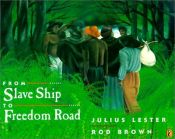 book cover of From slave ship to freedom road by Julius Lester