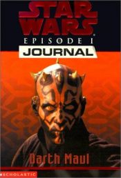 book cover of Star wars, episode I, journal : Darth Maul by Jude Watson