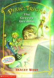 book cover of Greedy Gremlin (Pixie Tricks) by Tracey West