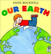 book cover of Our Earth by Anne Rockwell