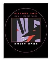 book cover of Picture this by Molly Bang