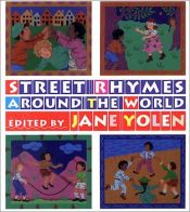 book cover of Street Rhymes Around the World by Jane Yolen