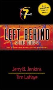 book cover of Busted!; Left Behind, The Kids #7 by Jerry B. Jenkins