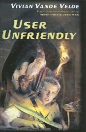 book cover of User Unfriendly by Vivian Vande Velde