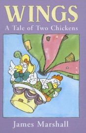 book cover of Wings: A Tale of Two Chickens by James Marshall