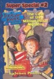 book cover of The Case of the Million-Dollar Mystery (Jigsaw Jones Mystery Super Special, No. 2) by James Preller