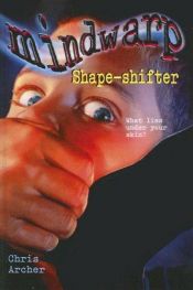 book cover of Shape-shifter (Mindwarp 6) by Chris Archer