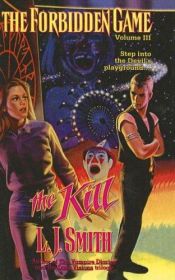 book cover of The Forbidden Game #3: The Kill by L. J. Smith