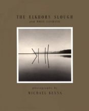 book cover of the Elkhorn Slough and Moss Landing by Michael Kenna