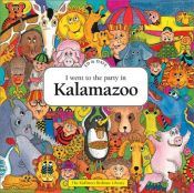 book cover of I Went to the Party in Kalamazoo by Ed Shankman