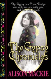 book cover of The Gypsy Chronicles by Alison Mackie