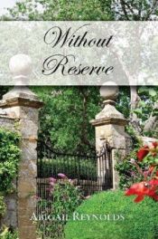 book cover of A Pride & Prejudice Variation: Without Reserve by Abigail Reynolds