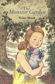 book cover of The monster garden by Vivien Alcock