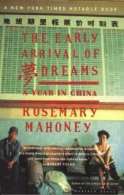 book cover of The early arrival of dreams by Rosemary Mahoney