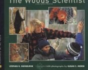 book cover of The woods scientist by Stephen R. Swinburne