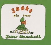 book cover of Snake, His Story by James Marshall