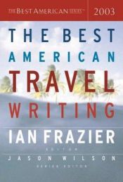 book cover of The Best American Travel Writing 2003 (Best American Travel Writing (Paperback)) by Ian Frazier