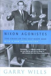 book cover of Nixon agonistes by Garry Wills