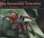book cover of The Tarantula Scientist by Sy Montgomery