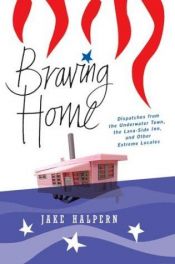 book cover of Braving home by Jake Halpern