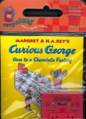 book cover of Curious George Goes to a Chocolate Factory (Carry Along Book & Cassette Favorites) by H. A. Rey