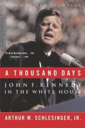 book cover of De duizend dagen - John F Kennedy in het Witte huis- deel 1 by Arthur M. Schlesinger, Jr.