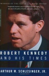 book cover of Robert Kennedy and His Times by Arthur M. Schlesinger, Jr.