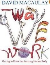 book cover of The Way We Work by デビッド・マコーレイ