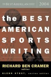 book cover of The Best American Sports Writing (Best American Sports Writing (Paperback)) by Richard Ben Cramer