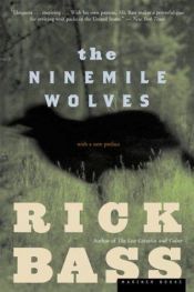 book cover of The Ninemile Wolves by Rick Bass