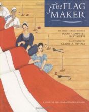 book cover of The flag maker by Susan Campbell Bartoletti