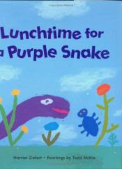 book cover of Lunchtime for a purple snake by Harriet Ziefert