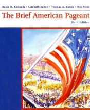 book cover of The Brief American Pageant: A History Of The Republic: Complete (Student Text) by David M. Kennedy