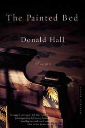 book cover of The painted bed by Donald Hall