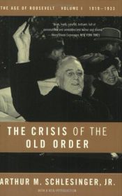 book cover of The Crisis of the Old Order by Arthur M. Schlesinger, Jr.