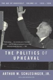 book cover of The Politics of Upheaval, 1935-1936 (Mariner Books) by Arthur M. Schlesinger, Jr.