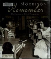 book cover of Remember: The Journey to School Integration by Toni Morisone