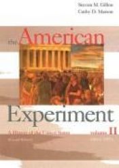 book cover of Volume Ii: Since 1865: Volume of ...Gillon-The American Experiment: A History of the United States by Steve Gillon
