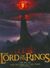book cover of The Lord of the Rings : the art of the return of the king by Gary Russell