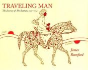 book cover of Traveling Man: The Journey of Ibn Battuta 1325-1354 by James Rumford
