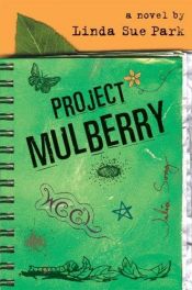 book cover of Project Mulberry by Linda Sue Park