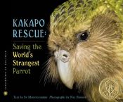 book cover of Kakapo Rescue: Saving the World's Strangest Parrot (Scientists in the Field) by Sy Montgomery